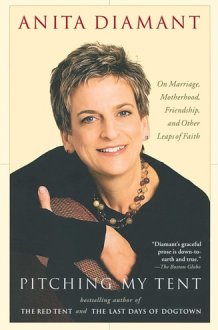 Pitching My Tent On Marriage, Motherhood, Friendship, and Other Leaps of Faith cover image