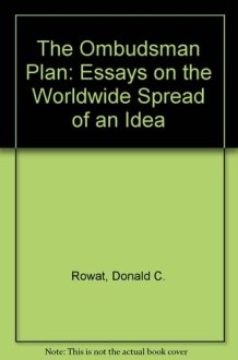 The Ombudsman Plan Essays on the Worldwide Spread of an Idea cover image