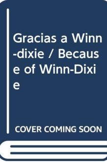 Gracias a Winn-Dixie (Because of Winn-Dixie) cover image