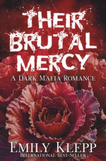 Their Brutal Mercy: A dark Mafia Romance cover image