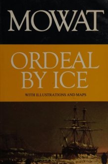 Ordeal by Ice The Search for the Northwest Passage cover image