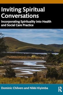 Inviting Spiritual Conversations: Incorporating Spirituality into Health and Social Care Practice cover image