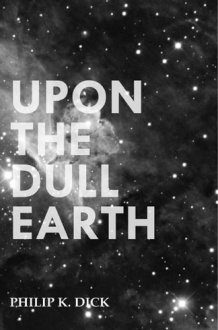 Upon The Dull Earth cover image