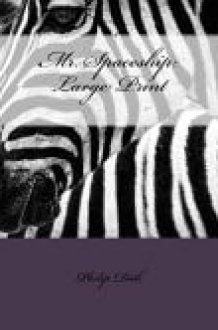 Mr. Spaceship Large Print cover image