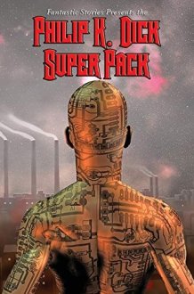 Fantastic Stories Present the Philip K. Dick Super Pack cover image
