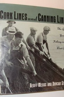 Cork Lines and Canning Lines The Glory Years of Fishing on the West Coast cover image