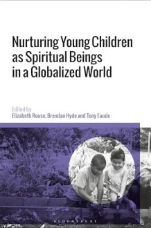 Nurturing Young Children as Spiritual Beings in a Globalized World cover image