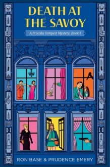 Death at the Savoy A Priscilla Tempest Mystery, Book 1 cover image