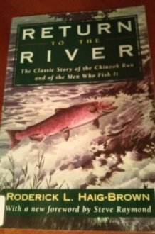 Return to the River The Classic Story of the Chinook Run and of the Men who Fish it cover image