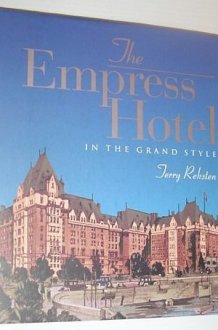 The Empress Hotel In the Grand Style cover image