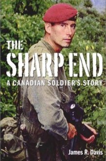 The Sharp End A Canadian Soldier's Story cover image