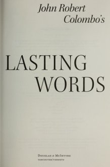 John Robert Colombo's Famous Lasting Words Great Canadian Quotations cover image