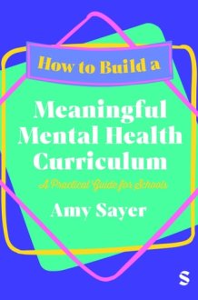 How to Build a Meaningful Mental Health Curriculum - A Practical Guide for Schools cover image