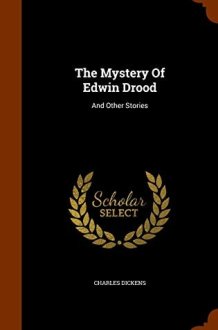 The Mystery Of Edwin Drood And Other Stories cover image
