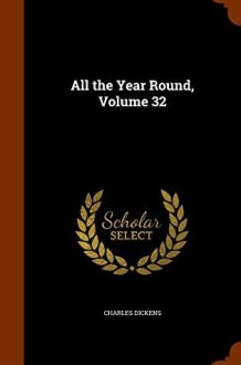 All the Year Round, Volume 32 cover image