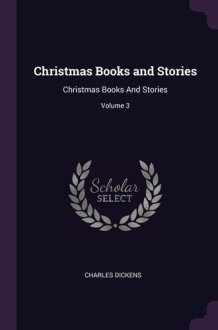 Christmas Books and Stories Christmas Books And Stories; Volume 3 cover image