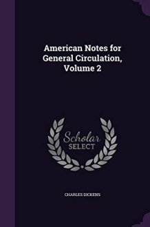 American Notes for General Circulation, Volume 2 cover image