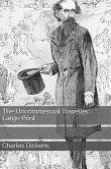 The Uncommercial Traveller Large Print cover image