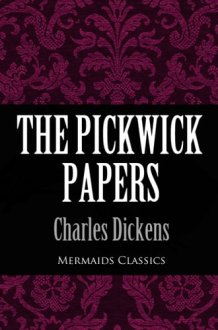 The Pickwick Papers (Mermaids Classics) cover image