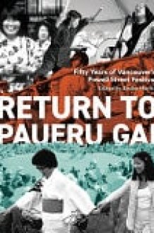 Return to Paueru Gai Fifty Years of Vancouver's Powell Street Festival cover image