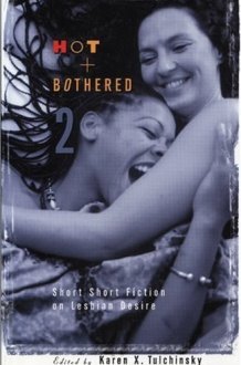 Hot & Bothered 2 Short Short Fiction on Lesbian Desire cover image