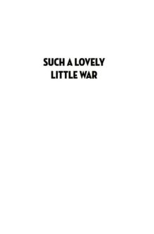 Such a Lovely Little War cover image