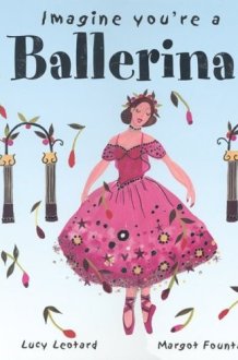 Imagine You're a Ballerina! cover image