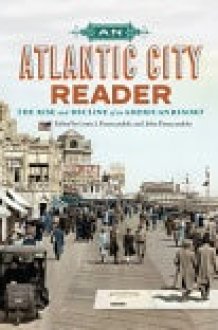 An Atlantic City Reader The Rise and Decline of an American Resort cover image