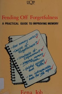 Fending Off Forgetfulness A Practical Guide to Improving Memory cover image
