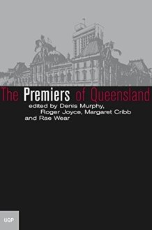 The Premiers of Queensland cover image