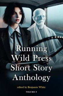 Running Wild Press Short Story Anthology, Volume 9 cover image