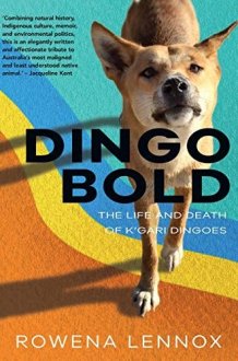Dingo Bold The Life and Death of K'gari Dingoes cover image