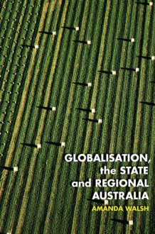 Globalisation, the State and Regional Australia cover image