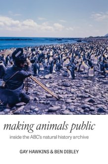 Making Animals Public Inside the ABC's Natural History Archive cover image