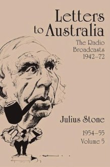 Letters to Australia, Volume 5 Essays from 1954–1955 cover image