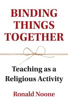 Binding Things Together Teaching As a Religious Activity cover image