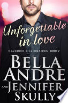 Unforgettable In Love (The Maverick Billionaires, Book 7) cover image