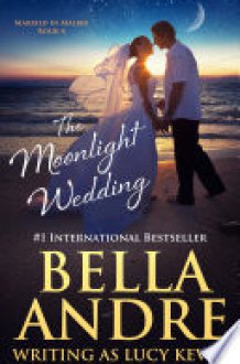The Moonlight Wedding (Married in Malibu) Contemporary Romance cover image
