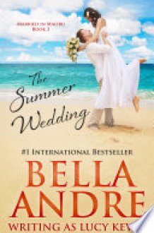 The Summer Wedding (Married in Malibu, Book 2) A sweet beach romance cover image