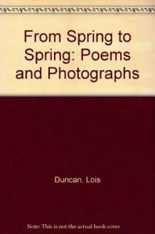 From Spring to Spring Poems and Photographs cover image