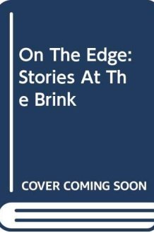 On the Edge Stories at the Brink cover image