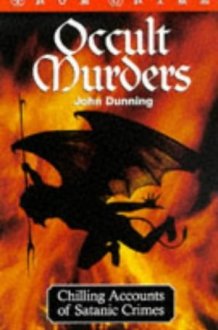Occult Murders Chilling Accounts of Satanic Crimes cover image