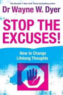 Stop the Excuses How to Change Lifelong Thoughts cover image