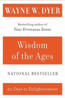 Wisdom of the Ages A Modern Master Brings Eternal Truths into Everyday Life cover image