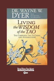 Living the Wisdom of the Tao (EasyRead Super Large 20pt Edition): The Complete Tao Te Ching and Affirmations cover image