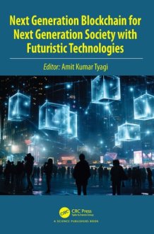 Next Generation Blockchain for Next Generation Society with Futuristic Technologies cover image