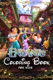 Ēncanto Coloring Book For Kids: (2022 edition) JUMBO Coloring Book OVER 100 Pages, A great gift With great Illustrated Artworks for anyone who loves Ēncanto, Kids Ages 4-8 and Toddler ages 2-4 cover image