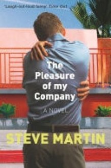 The Pleasure of my Company ‘An immensely entertaining, laugh-out-loud funny read' cover image