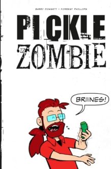 Pickle Zombie: Volume 1 cover image