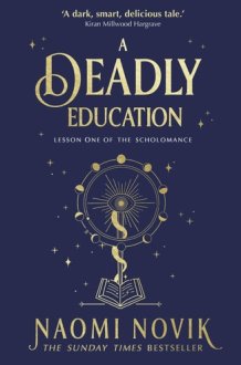 A Deadly Education The Sunday Times Bestseller cover image